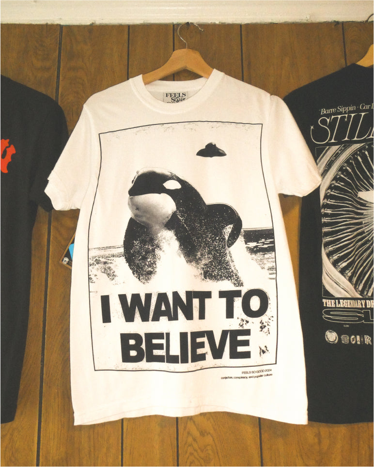I Want To Believe - Ships Week of 10/27
